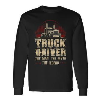 Trucker Trucker Truck Driver Vintage Truck Driver The Man The Myth Long Sleeve T-Shirt - Seseable