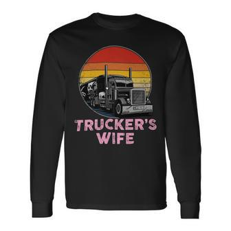 Trucker Truckers Wife Retro Truck Driver Long Sleeve T-Shirt - Seseable