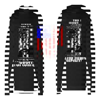 If Trump Is Not Your President Then This Is Not You Country Tshirt Long Sleeve T-Shirt - Monsterry
