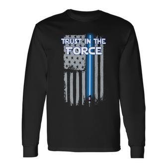 Trust In The Force American Blue Lightsaber Police Flag Tshirt Long Sleeve T-Shirt - Monsterry UK