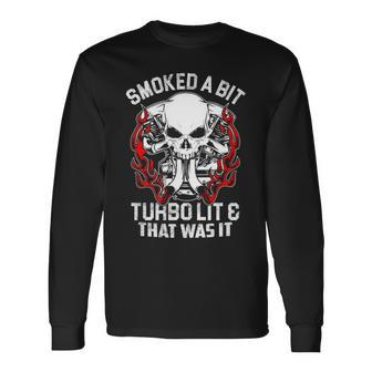 Turbo Lit That Was It Long Sleeve T-Shirt - Seseable