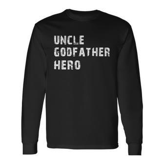Uncle Godfather Hero V2 Long Sleeve T-Shirt - Monsterry