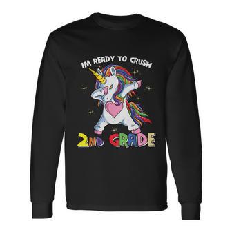 Unicorn Im Ready To Crush 2Nd Grade Back To School First Day Of School Long Sleeve T-Shirt - Monsterry UK