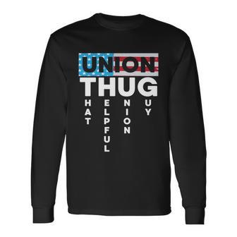 Union Thug Acronym Joke American Worker Union Workers Rights Long Sleeve T-Shirt - Monsterry DE