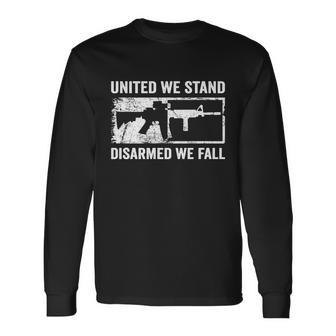 United We Stand Disarmed We Fall Pro Gun Rights Ar Long Sleeve T-Shirt - Monsterry DE
