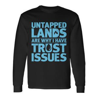 Untapped Lands Are Why I Have Trust Issues Tshirt Long Sleeve T-Shirt - Monsterry AU