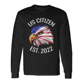 Us Citizen Est 2022 Eagle In Colors Of Us Flag Patriotic Long Sleeve T-Shirt - Monsterry