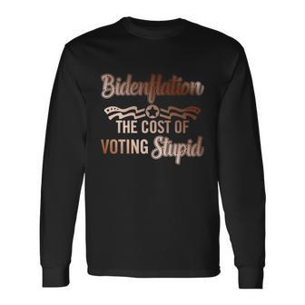 Us President Flation The Cost Of Voting Stupid 4Th July Long Sleeve T-Shirt - Monsterry