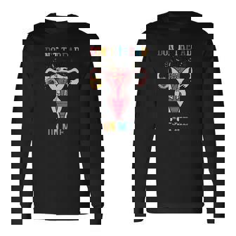 Uterus Saying Dont Tread On Me Long Sleeve T-Shirt - Seseable