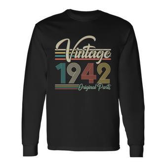 Vintage 1942 Original Parts 80Th Birthday Tshirt Long Sleeve T-Shirt - Monsterry AU