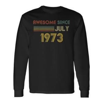 Vintage 1973 49Th Birthday Awesome Since July Retro Long Sleeve T-Shirt - Seseable