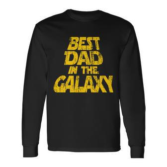 Vintage Best Dad In The Galaxy Long Sleeve T-Shirt - Monsterry AU
