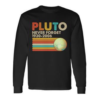 Vintage Colors Pluto Never Forget 1930-2006 Tshirt Long Sleeve T-Shirt - Monsterry CA