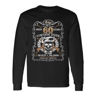 Vintage Dude Aged 60 Years Man Myth Legend 60Th Birthday Tshirt Long Sleeve T-Shirt - Monsterry AU