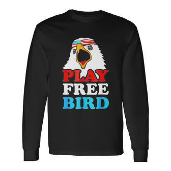 Vintage Play Free Bird Bald Eagle American Patriotic Usa Long Sleeve T-Shirt - Monsterry