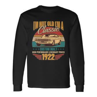 Vintage Retro Im Not Old Im A Classic 1922 100Th Birthday Classic Car Lover Long Sleeve T-Shirt - Thegiftio UK