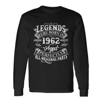Vintage Scroll Legends Were Born In 1962 Aged Perfectly 60Th Birthday V2 Long Sleeve T-Shirt - Monsterry AU