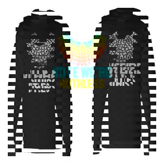 Vote Were RuthlessWomen Feminist Vote Were Ruthless Long Sleeve T-Shirt - Thegiftio UK
