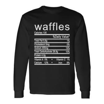 Waffles Nutrition Facts Label Long Sleeve T-Shirt - Thegiftio UK