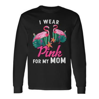 I Wear Pink For My Mom Breast Cancer Flamingo Cute Men Women Long Sleeve T-Shirt T-shirt Graphic Print - Thegiftio UK