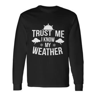 Weather Meteorologist Forecaster Weatherman Climate Fun Long Sleeve T-Shirt - Thegiftio UK