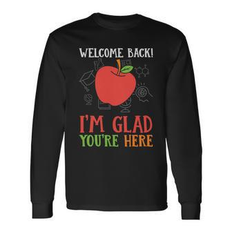 Welcome Back Im Glad You’Re Here Teacher Graphic Plus Size Shirt Female Male Kid Long Sleeve T-Shirt - Monsterry DE
