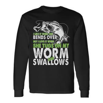I Like It When She Bends Over Fishing Bait Tshirt Long Sleeve T-Shirt - Monsterry CA