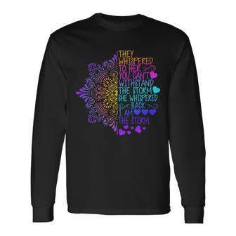 Whispered Back I Am The Storm Floral Long Sleeve T-Shirt - Monsterry CA