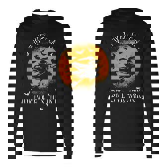 Why Yes I Can Drive A Stick For A Halloween Witch Long Sleeve T-Shirt - Seseable