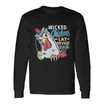 Wicked Chickens Lay Deviled Eggs Chicken Lovers Long Sleeve T-Shirt - Monsterry DE