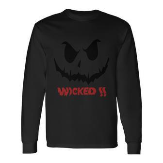 Wicked Halloween Quote V2 Long Sleeve T-Shirt - Monsterry