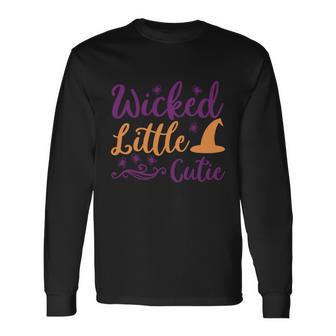 Wicked Little Cutie Halloween Quote Long Sleeve T-Shirt - Monsterry