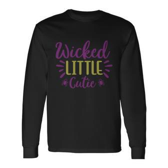 Wicked Little Cutie Halloween Quote V2 Long Sleeve T-Shirt - Monsterry