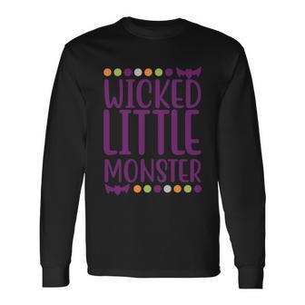 Wicked Little Monster Halloween Quote Long Sleeve T-Shirt - Monsterry CA