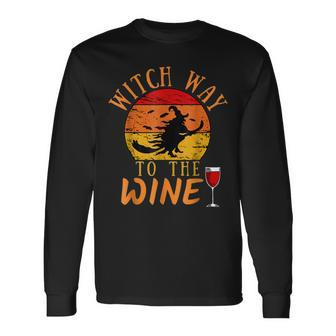 Witch Way To The Wine Halloween Party Wine Witch Lover Long Sleeve T-Shirt - Seseable