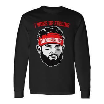 I Woke Up Feeling Dangerous Football Long Sleeve T-Shirt - Monsterry UK