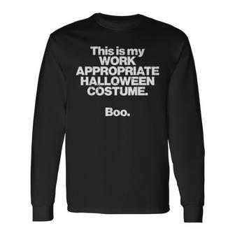 This Is My Work Appropriate Halloween Costume Boo Men Women Long Sleeve T-Shirt T-shirt Graphic Print - Thegiftio UK