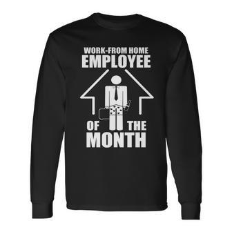 Work From Home Employee Of The Month V2 Long Sleeve T-Shirt - Monsterry CA