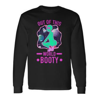 Out Of This World Booty Long Sleeve T-Shirt - Monsterry CA