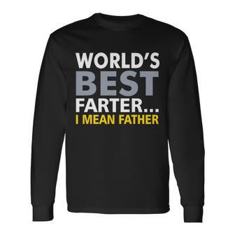 Worlds Best Farter I Mean Father V2 Long Sleeve T-Shirt - Monsterry