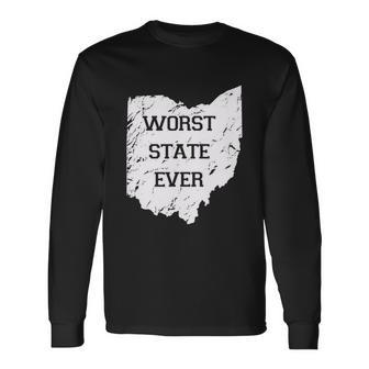 Worst State Ever Ohio Sucks Tshirt Long Sleeve T-Shirt - Monsterry AU