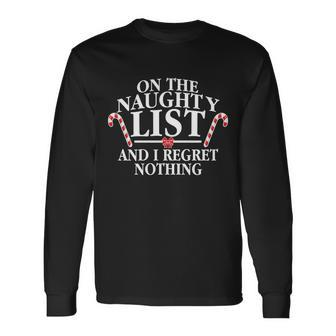 X-Mas On The Naughty List I Regret Nothing Tshirt Long Sleeve T-Shirt - Monsterry
