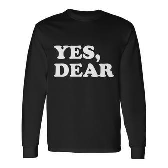 Yes Dear Husband And Wife Long Sleeve T-Shirt - Monsterry UK