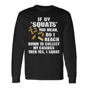 Yes I Squat Long Sleeve T-Shirt - Seseable