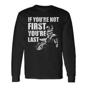 If Youre Not First Long Sleeve T-Shirt - Seseable