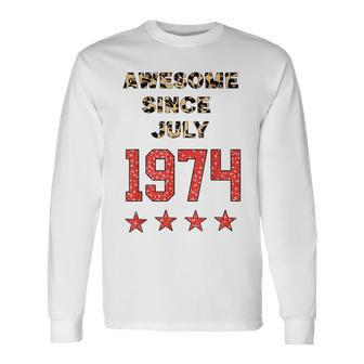 Awesome Since July 1974 Leopard 1974 July Birthday Long Sleeve T-Shirt - Seseable