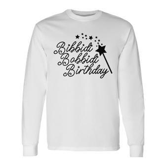 Bibbidi Bobbidi Birthday Magic N Girl Kid Long Sleeve T-Shirt - Seseable