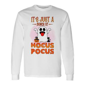 Cute Ghost Boo Its Just A Bunch Of Hocus Pocus Halloween Long Sleeve T-Shirt - Seseable