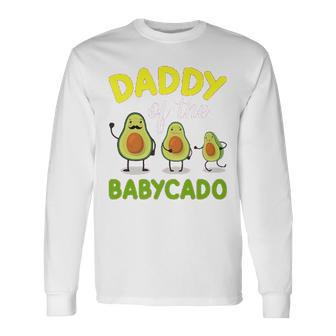 Daddy Of The Babycado Avocado Daddy Fathers Day Long Sleeve T-Shirt - Thegiftio UK
