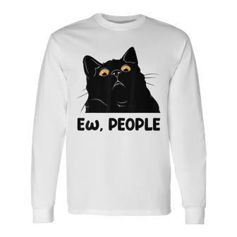 Ew People Black Cat Lover For Women Men Fun Cat Saying V2 Long Sleeve T-Shirt - Seseable